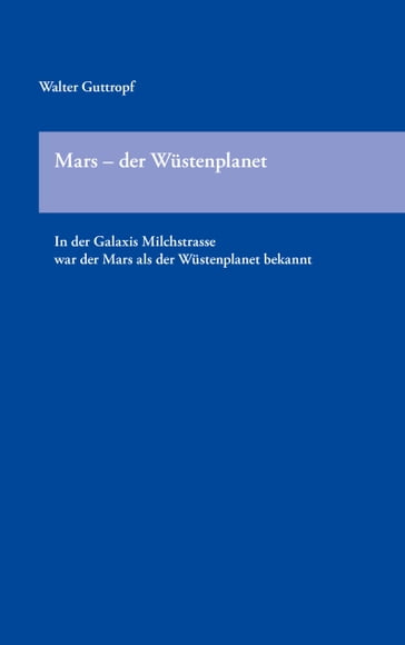 Mars - der Wüstenplanet - Walter Guttropf