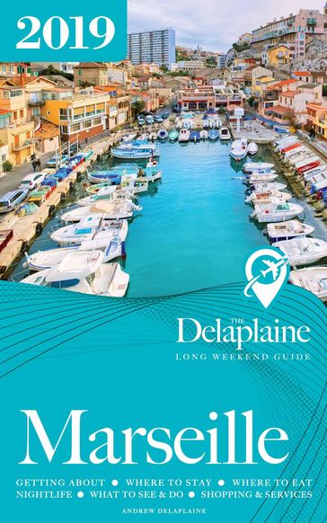 Marseille - The Delaplaine 2019 Long Weekend Guide - Andrew Delaplaine