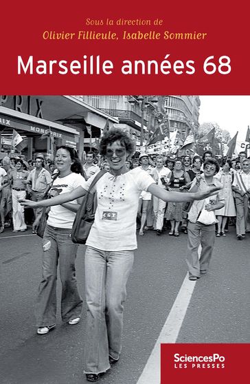 Marseille années 68 - Isabelle Sommier - Olivier Fillieule