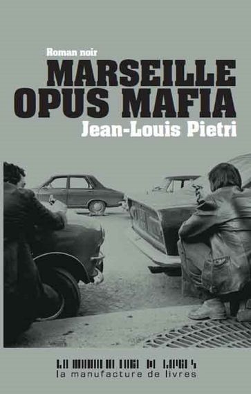 Marseille opus Mafia - R Pietri