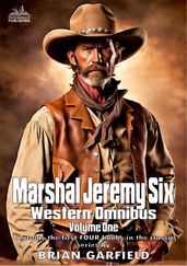 Marshal Jeremy Six Western Omnibus Volume One