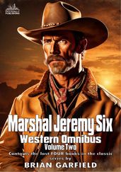 Marshal Jeremy Six Western Omnibus Volume Two