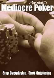 Marshall s Mediocre Poker