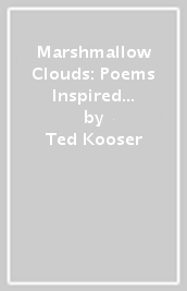 Marshmallow Clouds: Poems Inspired by Nature
