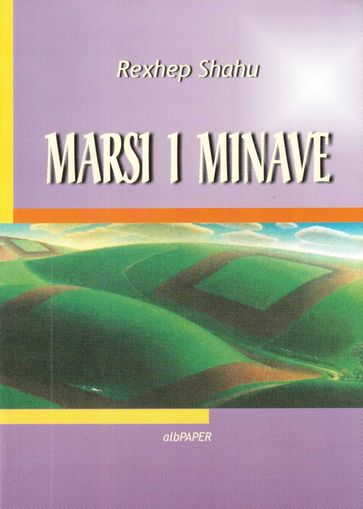 Marsi i Minave - Rexhep Shahu