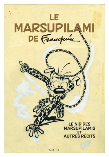 Le Marsupilami de Franquin - Le nid des Marsupilamis et autres récits - André Franquin