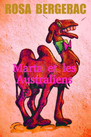 Marta et les Australiens - Rosa Bergerac