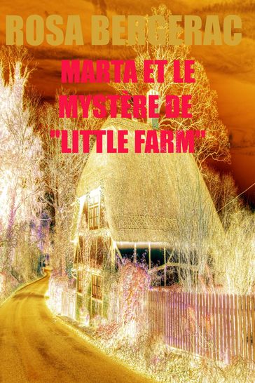 Marta et le mystère de "Little Farm" - Rosa Bergerac