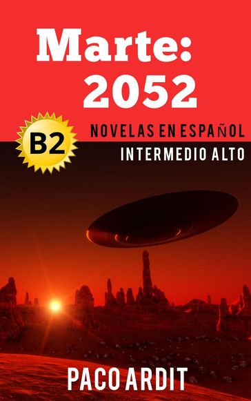 Marte: 2052 - Novelas en español nivel intermedio alto (B2) - Paco Ardit