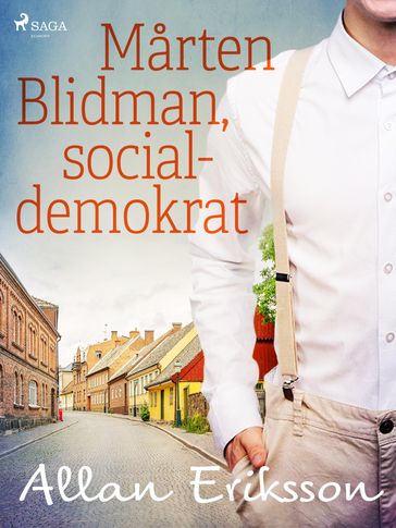 Marten Blidman, socialdemokrat - Allan Eriksson