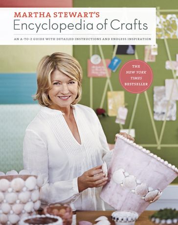Martha Stewart's Encyclopedia of Crafts - Martha Stewart Living Magazine
