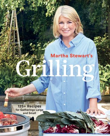 Martha Stewart's Grilling - Editors of Martha Stewart Living