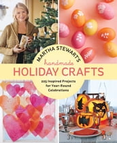 Martha Stewart s Handmade Holiday Crafts
