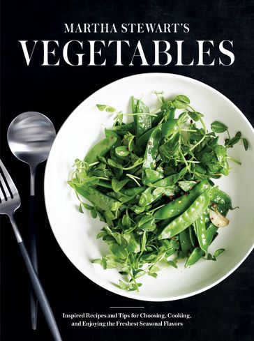 Martha Stewart's Vegetables - Editors of Martha Stewart Living