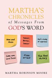 Martha s Chronicles of Messages From God s Word