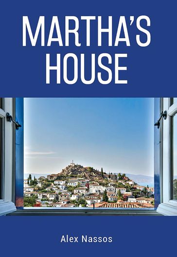 Martha's House - Alex Nassos