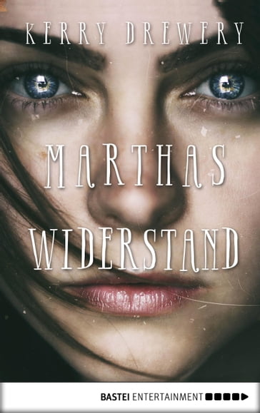 Marthas Widerstand - Kerry Drewery