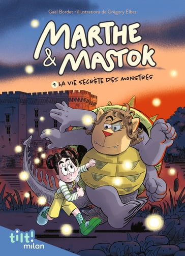 Marthe et Mastok, Tome 01 - Gael Bordet