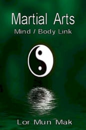 Martial Arts: The Mind / Body Link