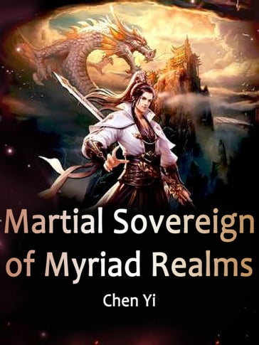 Martial Sovereign of Myriad Realms - Babel Novel - Chen Yi