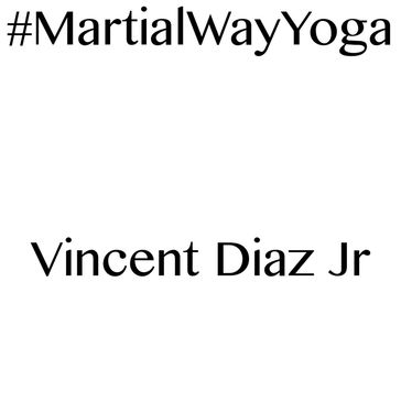 #MartialWayYoga - Vincent Diaz