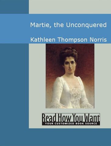 Martie: The Unconquered - Kathleen Thompson Norris