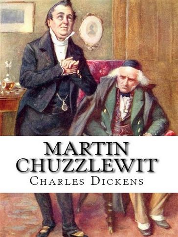 Martin Chuzzlewit - Charles Dickens