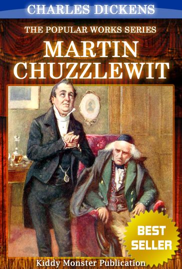 Martin Chuzzlewit by Charles Dickens - Charles Dickens