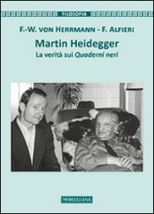 Martin Heidegger. La verità sui Quaderni neri