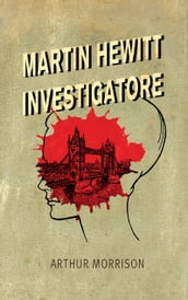 Martin Hewitt, Investigatore