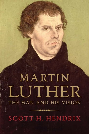 Martin Luther - Scott H. Hendrix