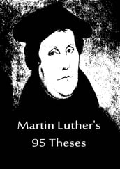 Martin Luther s 95 Theses