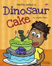 Martin Makes a Dinosaur Cake