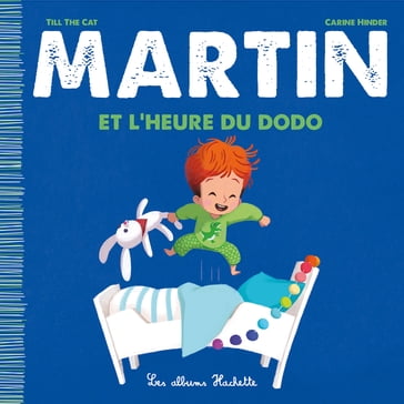 Martin et l'heure du dodo - Till the Cat