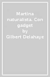 Martina naturalista. Con gadget