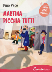 Martina picchia tutti