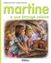 Martine a une étrange voisine