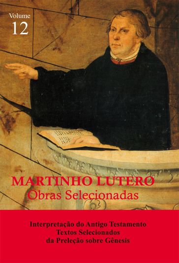 Martinho Lutero - Obras Selecionadas Vol. 12 - Martinho Lutero