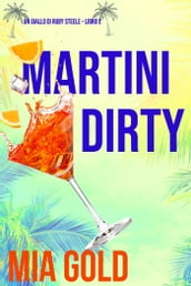 Martini Dirty (Un giallo di Ruby Steele Libro 2)