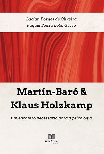 Martín-Baró & Klaus Holzkamp - Lucian Borges de Oliveira - Raquel Souza Lobo Guzzo