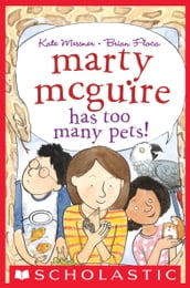 Marty McGuire Has Too Many Pets!