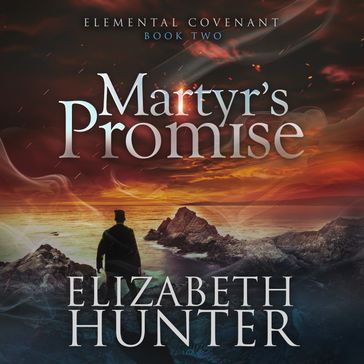 Martyr's Promise - Elizabeth Hunter