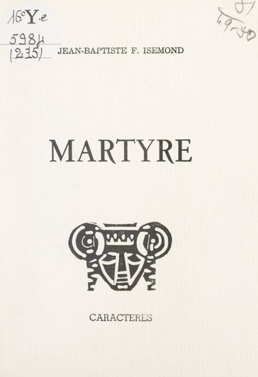 Martyre - Bruno Durocher - Jean-Baptiste F. Isemond