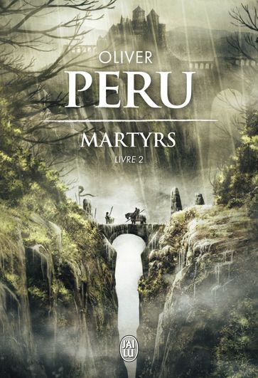 Martyrs (Livre 2) - Olivier Péru - Thibaud Eliroff