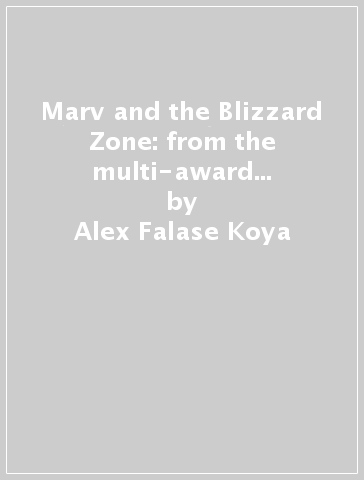Marv and the Blizzard Zone: from the multi-award nominated Marv series - Alex Falase Koya