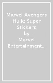Marvel Avengers Hulk: Super Stickers