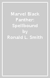 Marvel Black Panther: Spellbound