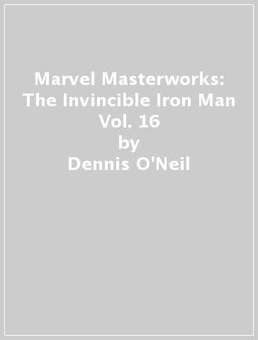 Marvel Masterworks: The Invincible Iron Man Vol. 16 - Dennis O