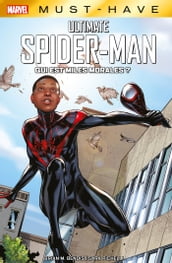 Marvel Must-Have : Ultimate Spider-Man - Qui est Miles Morales ?