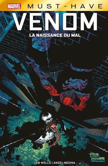 Marvel Must-Have : Venom - La naissance du mal - Angel Medina - Zeb Wells